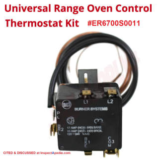 Universal oven or range burner control replacement discussed at InspectApedia.com Universal ER6700S0011 Range Oven Control Thermostat Kit