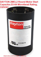 DAYTON 2MEL2 Round Motor Start Capacitor,53-64 Microfarad Rating, 330VAC Voltage  Cited & Discussed at InspectApedia.com