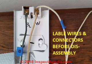 Wiring tip: label all wires and connectors before you disassemble anything; taking photos can also help (C) Daniel Friedman at InspectApedia.com