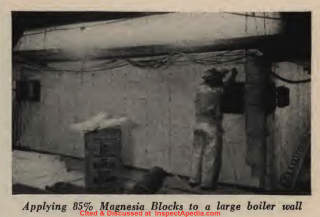 Applying 85% Magnesia Blocks to a large boiler wall - JM Catalog 1952 p. IN3 - at InspectApedia.com