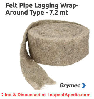 Felt pipe lagging - wrap-on pipe insulation from Brymec cited & discussed at Inspectapedia.com