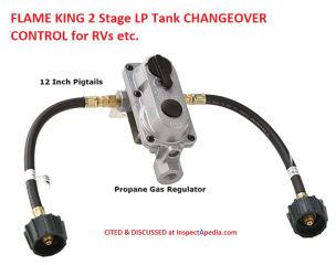 Flame King 2 sge OP tank changeover  regulator for use on RVs Vans etc - cited & discussed at InspectApedia.com