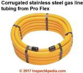 Pro Flex CSST Gas piping at InspectApedia.com