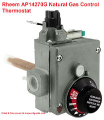 Rheem natural gas water heater thermostat & gas control valve AP14270G cited & discussed at InspectApedia.com