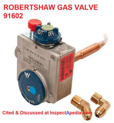 Water heater gas valve Robertshaw 91602 - cited & discussedat Inspectapedia.com