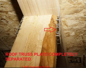 Truss plate separation means structural failre is at risk (C) InspectApedia.com B