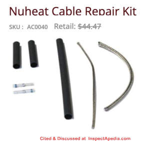 Electric radiant heat cable repair kit from NuHeat cited & discussed at InspectApedia.com