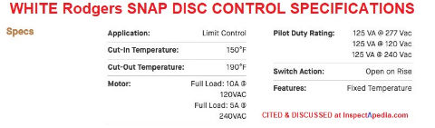 White Rodgers snap disc fan limit control switch specifications - cited & discussed at InspectApedia.com