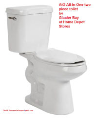 AIO All In One toilet by Glacier Bay at Home Depot in 2021 cited & discussed at InspectApedia.com