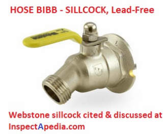Sillcock hose bibb, brass, lead free, by Webstoe cited & discussed at InspectApedia.com