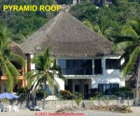 Pyramid shaped roof, thatched, La Manzanilla, Mexico (C) Daniel Friedman InspectApedia.com