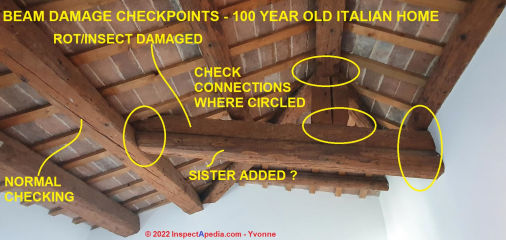 Structural wood beam damage check, 100 year old Italian home (C) Inspectapedia.com Yvonne