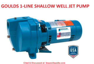 Goulds shallow well 1-line jet pump - cited & discussed at InspectApedia.com